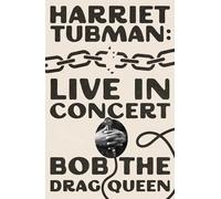 Harriet Tubman: Live in Concert: A Novel