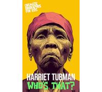 Harriet Tubman: Who's That?: A Cinematic Biography for Kids About Courage, Freedom, and the Underground Railroad