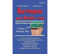 Harrington on Hold'em: Expert Strategy for No Limit Tournaments: Strategic Play: 1 (Harrington Tournament Series)