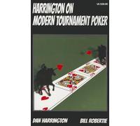 Harrington on Modern Tournament Poker: How to Play No-Limit Hold ¿em Multi-Table Tournaments (Harrington Tournament Series)