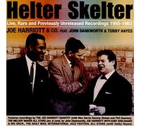 Harriott, Joe - Helter Skelter: Live & Rare Un