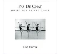 Harris, Lisa - Pas de Chat-Music for Ballet Class