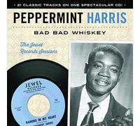 Harris Peppermint - Bad Bad Whiskey: The Jewel Records Session