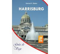 Harrisburg Guía de viaje 2026: Explore la capital de Pensilvania, las atracciones, las aventuras, la cocina local, el itinerario perfecto con consejos de expertos
