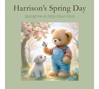 Harrison's Spring Day: Springtime on Misty Dawn Farm (The Harrison Series)
