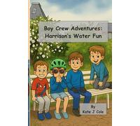 Harrison's water fun (The Adventures of the Boy Crew)