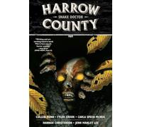 Harrow County Volume 3: Snake Doctor