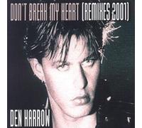 Harrow, Den - Don't Break My Heart