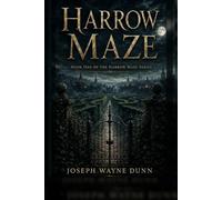 Harrow Maze: Book One of the Harrow Maze Series