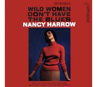 Harrow, Nancy - Wild Women Don'T Have the Blues
