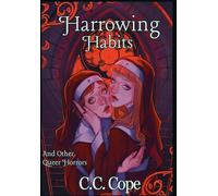 Harrowing Habits: And Other Queer Horrors