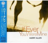 Harry Allen - If Ever You Were Mine