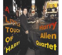 Harry Allen Quartet - Little Touch of...