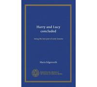 Harry and Lucy concluded (v.1-2): being the last part of early lessons