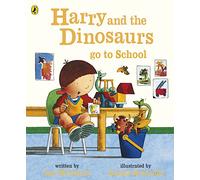 Harry and the Dinosaurs Go to School