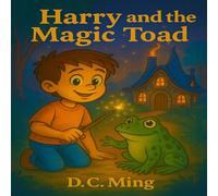 Harry and the Magic Toad (The Harry Chronicles)