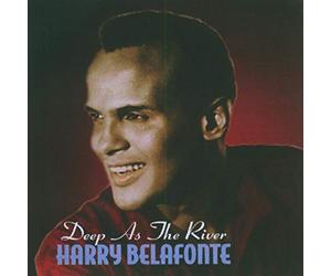 Harry Belafonte - Deep As the River