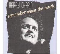 Harry Chapin - Remember When the Music (includes previously unreleased tracks)