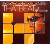 Harry 'choo Choo' Romero - That Beat