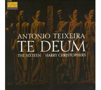 Harry Christophers - Teixeira;Te Deum