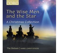 Harry Christophers - The Wise Men and the Star - A Christmas Collection