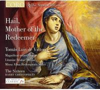 Harry Christophers - Victoria: Hail, Mother of The Redeemer