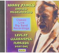 Harry James & His Music Makers - Live From Clearwater Part 1