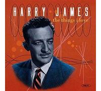 Harry James - Things I Love