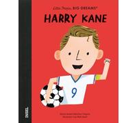 Harry Kane - Little People, BIG DREAMS (Deutsche Ausgabe): Einer der besten Stürmer der Welt | Kinderbuch ab 4 Jahre