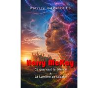 Harry McKay - Ce que vaut le Silence & La Lumière de Ladakh.