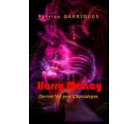 Harry McKay - Dernier Vol pour L'Apocalypse . (Harry McKay - Détective privé.)