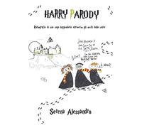 Harry Parody: Radiografia di una saga leggendaria attraverso gli occhi della satira