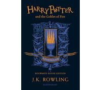 Harry Potter and the Goblet of Fire - Ravenclaw Edition: J.K. Rowling (Ravenclaw Edition - Blue)