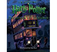 Harry Potter and the Prisoner of Azkaban: The Illustrated Edition: 3 (Harry Potter, 3)