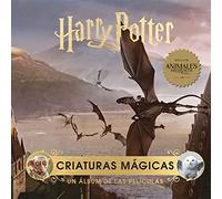 HARRY POTTER: CRIATURAS MAGICAS. UN ALBUM DE LAS PELICULAS: 1