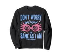 Harry Potter Don't Worry You'Re Just as Sane as I Am Sudadera