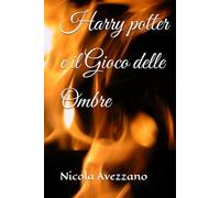 Harry potter e il Gioco delle Ombre