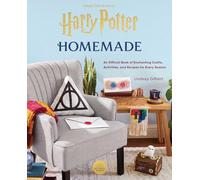 Harry Potter: Homemade: An Official Book of Enchanting Crafts, Activities, and Recipes for Every Season