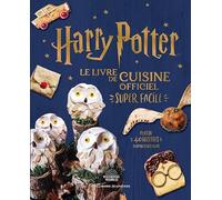 Harry Potter: Le livre de cuisine officiel super facile