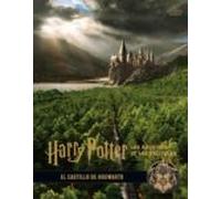 Harry Potter: Los Archivos De Las películas 6. El Castillo De Hogwarts (COMIC EUROPEO)