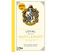 Harry Potter: Loyal wie ein Hufflepuff: Das Ausfüllbuch zu deinem Haus. Das Workbook für alle Potter-Fans. Das perfekte Geschenk für Weihnachten, Geburtstag oder zwischendurch