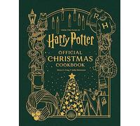 Harry Potter: Official Christmas Cookbook: 50 Festive Recipes for All Harry Potter Fans (Official Harry Potter Cookbooks)