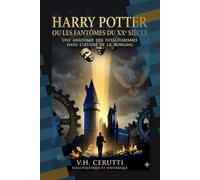 Harry Potter ou les fantômes du XXe siècle