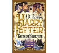 Harry Potter und der Gefangene von Askaban (Harry Potter 3): Kinderbuch-Klassiker ab 10 Jahren über Hogwarts und den bekanntesten Zauberer der Welt