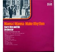 Harry Roy And His Orchestra - Harry Roy And His Orchestra - Mama I Wanna Make Rhythm - Top Classic Historia - H-652