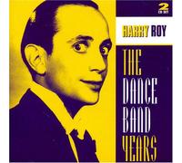 Harry Roy - The Dance Band Years