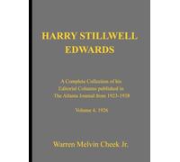 Harry Stillwell Edwards: A Complete Collection of his Editorial Columns published in The Atlanta Journal from 1923-1938