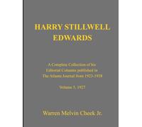 Harry Stillwell Edwards: A Complete Collection of his Editorial Columns published in The Atlanta Journal from 1923-1938