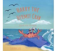 Harry The Hermit Crab: And his hunt for a home: 1