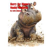 Harry the Hippo's Muddy Mudbath